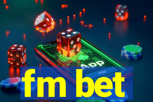 fm bet